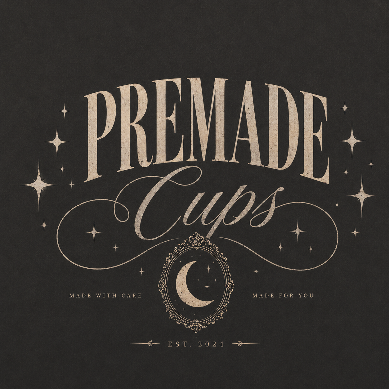 Premade Cups