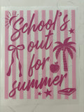 Schools out for Summer Shirt Decal